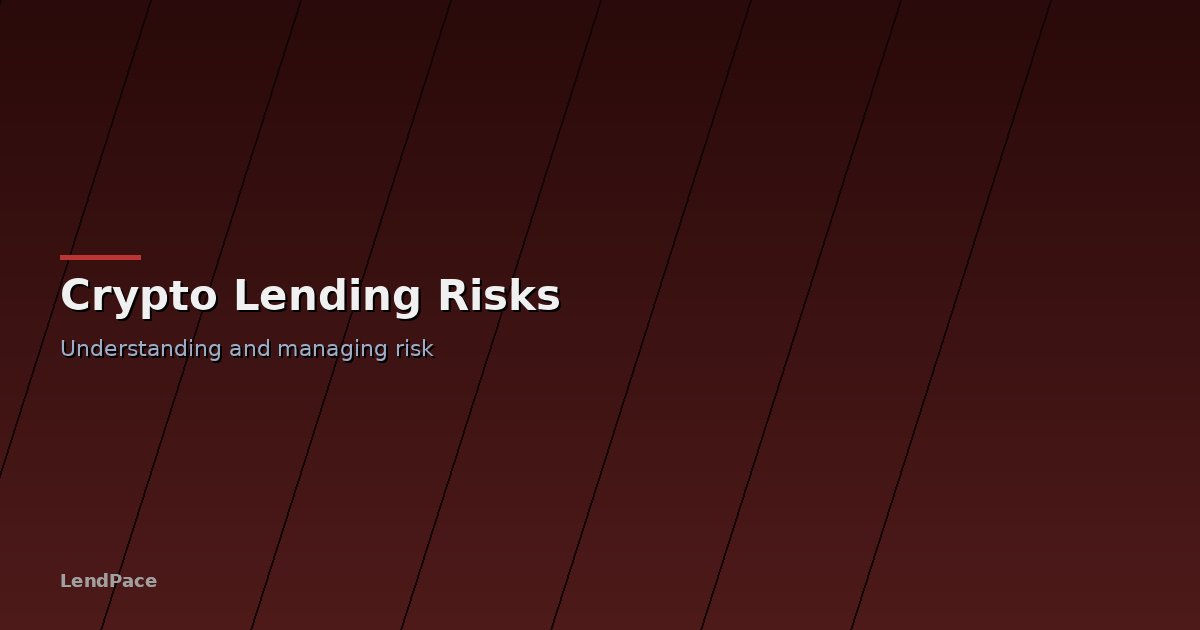 Risks and Considerations in Crypto Lending